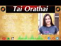 Tai Orathai 2024 MIX Greatest Hits Top Thai Music