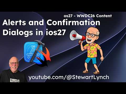 SwiftUI Alerts & Confirmation Dialogs in iOS 27 thumbnail