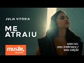 Julia Vitoria Me Atraiu Acústico Clipe Oficial
