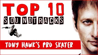 Top 10 Soundtracks from Tony Hawk's Pro Skater 1-4(Best of)