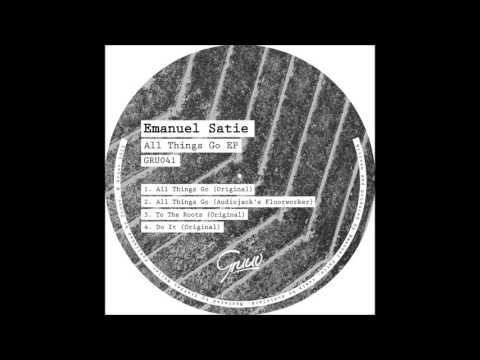 Emanuel Satie - To The Roots