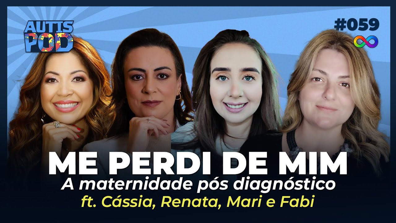 ME PERDI DE MIM: A maternidade pós diagnóstico - ft. Mães Atípicas | AutisPod #059