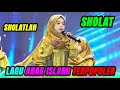SHOLATLAH SHOLAT LAGU ANAK ISLAMI TERPOPULER
