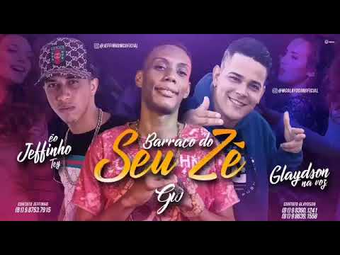 MC Jeffinho e MC Glaydson FEAT. MC GW - BARRACO DO SEU ZÉ