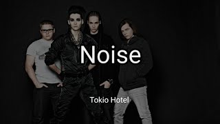 Tokio Hotel - Noise (Lyrics)