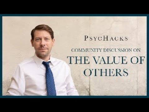 Community discussion on "The Value of Others" (Part III): responding to your questions