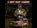 Lil Wyte - I Got Dat Candy (Screwed & Chopped)