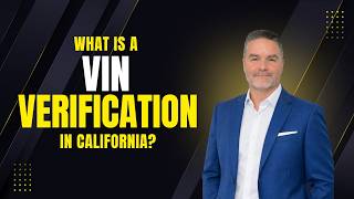 What is a VIN Verification in California