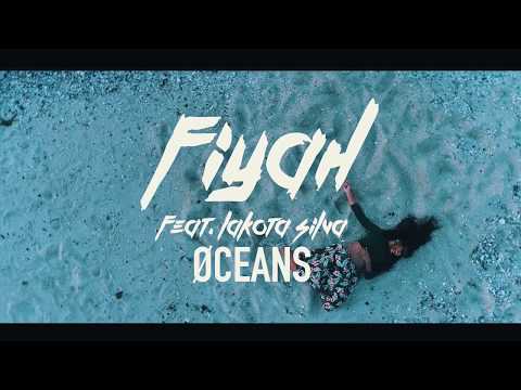 ØCEANS - FIYAH feat. LAKOTA SILVA
