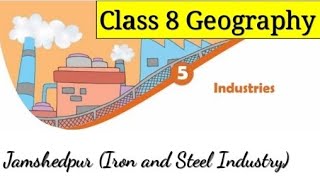 Jamshedpur - Industries | Class 8 Geography