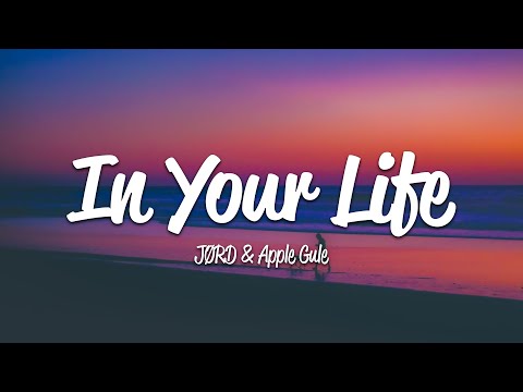 JØRD, Apple Gule - In Your Life (Lyrics)