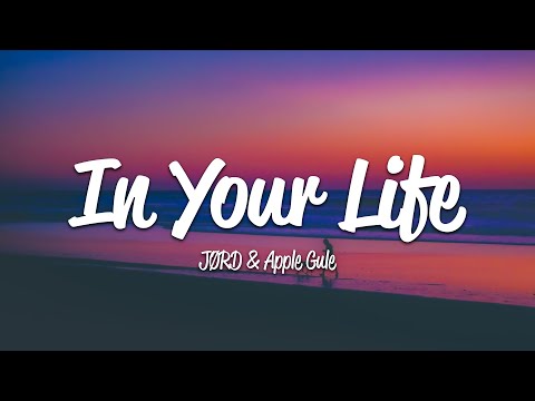 JØRD, Apple Gule - In Your Life (Lyrics)