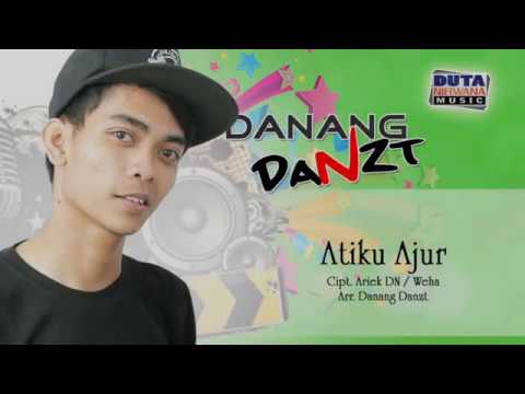 Danang Danzt - Atiku Ajur | Dangdut [OFFICIAL]