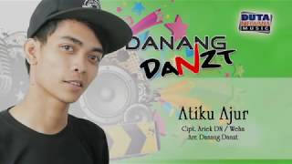 Download lagu Danang Danzt - Atiku Ajur | Dangdut mp3 Download lagu Danang Danzt - Atiku Ajur | Dangdut mp3