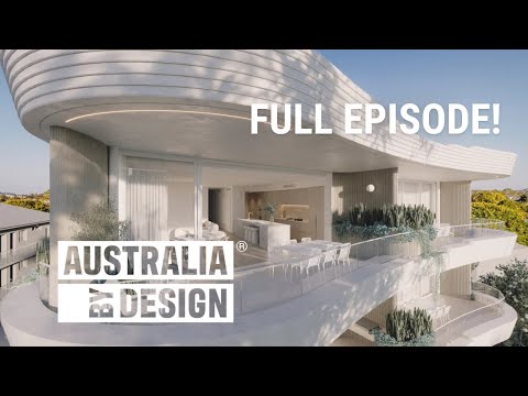 [FULL EPISODE] Australia ByDesign: Season 7 | Episode 2