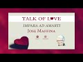 Promo: Talk of Love – Impara ad amarti