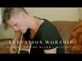 Elevation Worship - O Come to the Altar ...