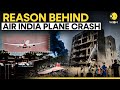 Ahmedabad Plane Crash LIVE Reason Behind Air India Plane Crash Revealed Gujarat Plane Crash LIVE
