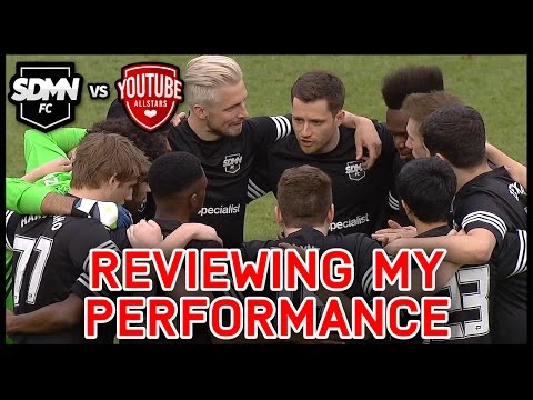SIDEMEN FC VS YOUTUBE ALLSTARS! REVIEWING MY PERFORMANCE!