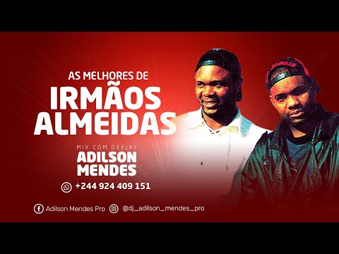 MIX AS MELHORES DOS IRMAOS ALMEIDA BY DJ ADILSON MENDES PRO