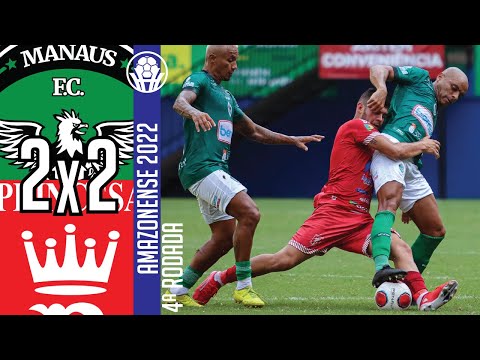 Manaus 2x2 Princesa - 4ª Rodada / Amazonense 2022