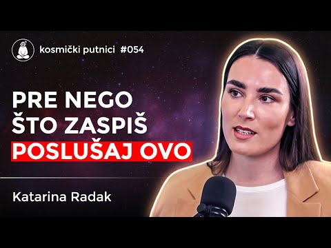Posle OVOGA više nikad nećete zanemarivati svoje SNOVE | Katarina Radak | Kosmički Putnici #054