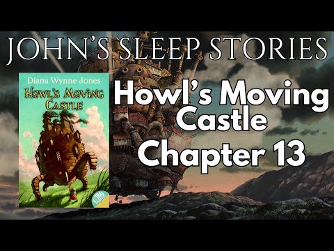 Sleep Story - Howl's Moving Castle Chapter 13 - John's Sleep Stories