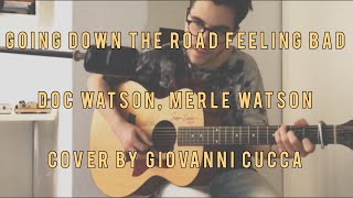 Going down The Road feeling Bad - Doc Watson, Merle Watson (cover)