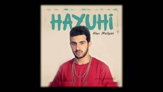 Alex Mailyan - Hayuhi (2021)