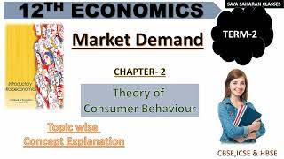 Market Demand- Theory Of Consumer Behaviour|| Class-12 Economics
