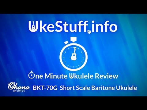 One Minute Ukulele Review: Ohana BKT-70G Short Scale Baritone Ukulele