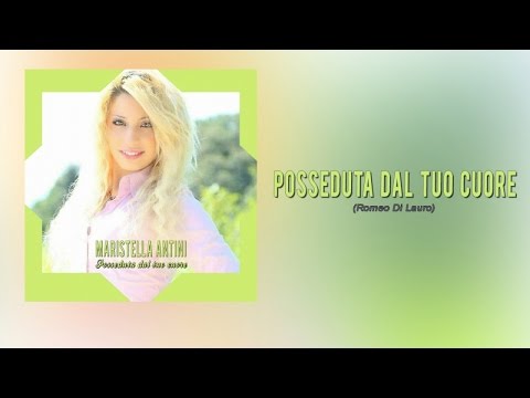 Maristella Antini - Posseduta dal tuo cuore