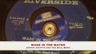 Wade In The Water ~ Johnny Griffin and The Soul-Band