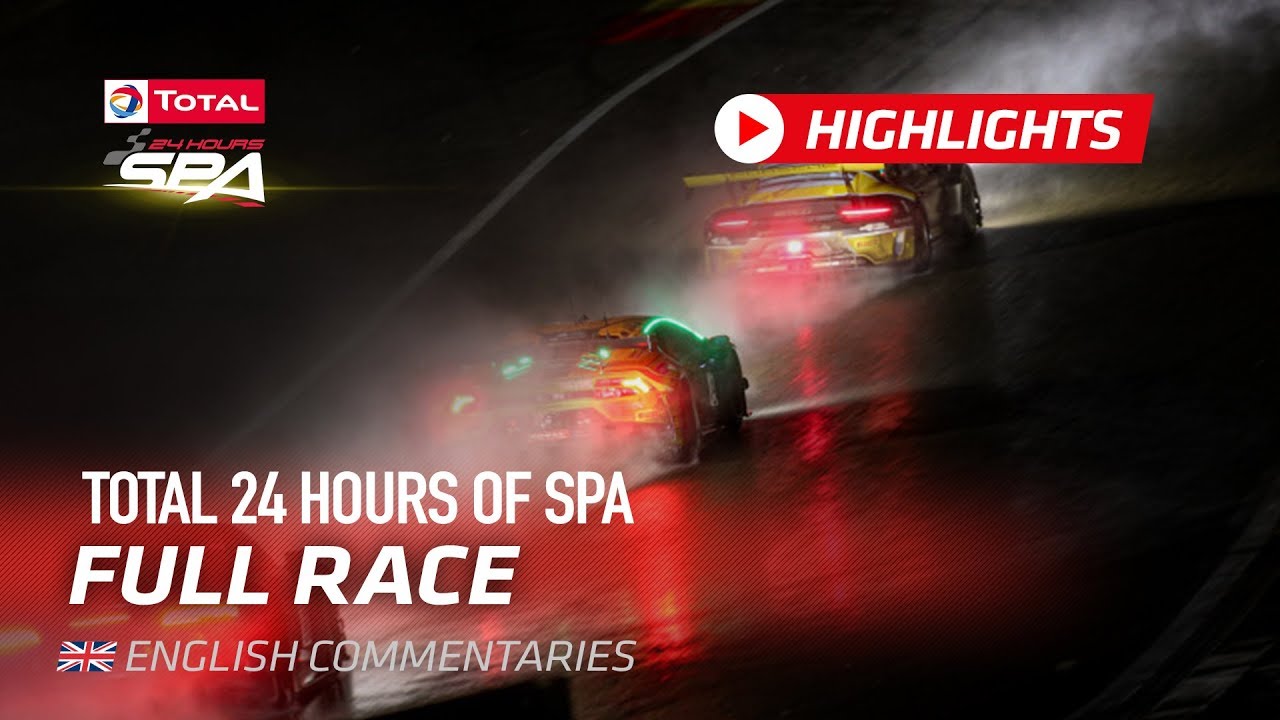 FULL HIGHLIGHTS - Total 24 Hours of Spa 2019 