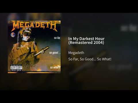 In My Darkest Hour (Remastered 2004) · Megadeth