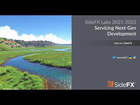 SideFX Labs 2021-2022 |  Servicing Next-Gen Development | Mai Ao | GDC 2022