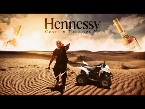 Costa x Dreamer - Hennessy (Official Music Video)