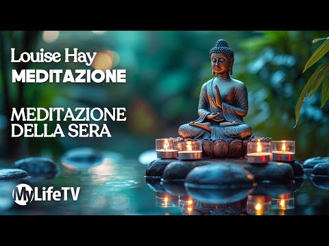 LOUISE HAY: Complete Evening Meditation