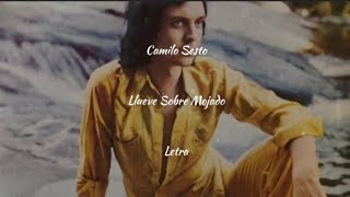 Camilo Sesto • Llueve Sobre Mojado • Letra