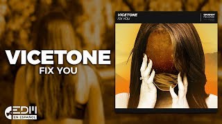 [Lyrics] Vicetone - Fix You [Letra en español]