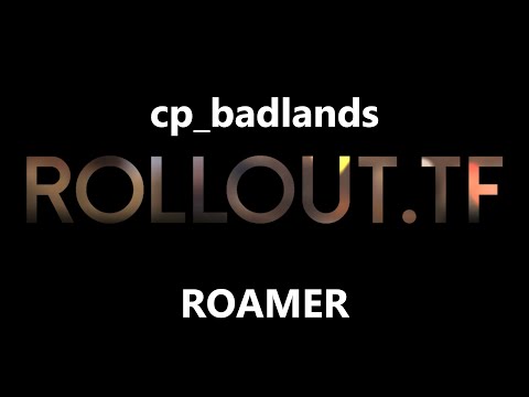 cp_badlands roamer rollout