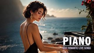 Beautiful Piano Melodies In History - Best Relaxing Romantic Love Songs Instrumental Of All Time