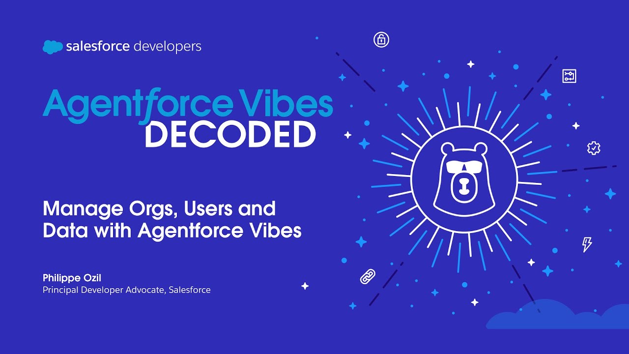 Manage Orgs, Users and Data with Agentforce Vibes | Agentforce Vibes Decoded