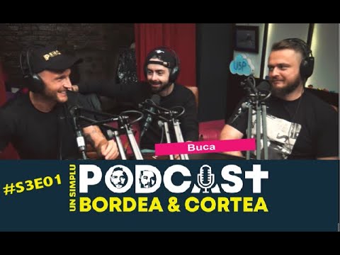 Bordea si Cortea | Un simplu podcast | USP S3E01 - Back in Business (cu Buca)