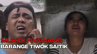 Download lagu MUKIDI NGINCENG TIWOK RETI BARANGE SAITIK 🤣 | WOKO CHANNEL mp3