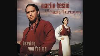 Martin Kesici with Tarja Turunen - Leaving You For Me (Maxi-Single) (2005)