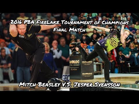 2016 PBA FireLake Tournament of Champions Final Match - Beasley V.S. Svensson