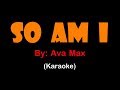 Ava Max - So Am I (Karaoke version)