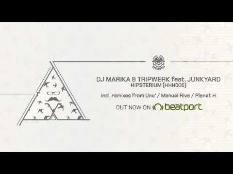 DJ Marika & Tripwerk - Hipsterium (Unu' Remix)