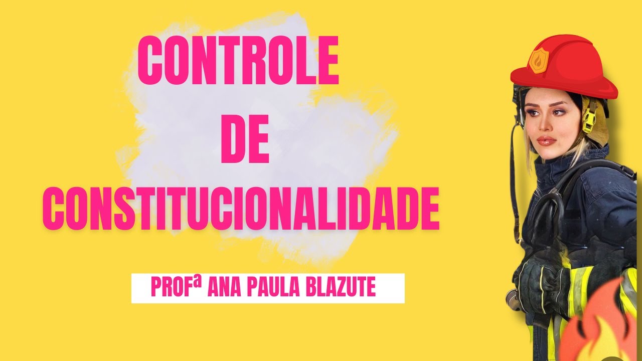Como acertar todas as questões de Controle de Constitucionalidade? Profª Ana Paula Blazute